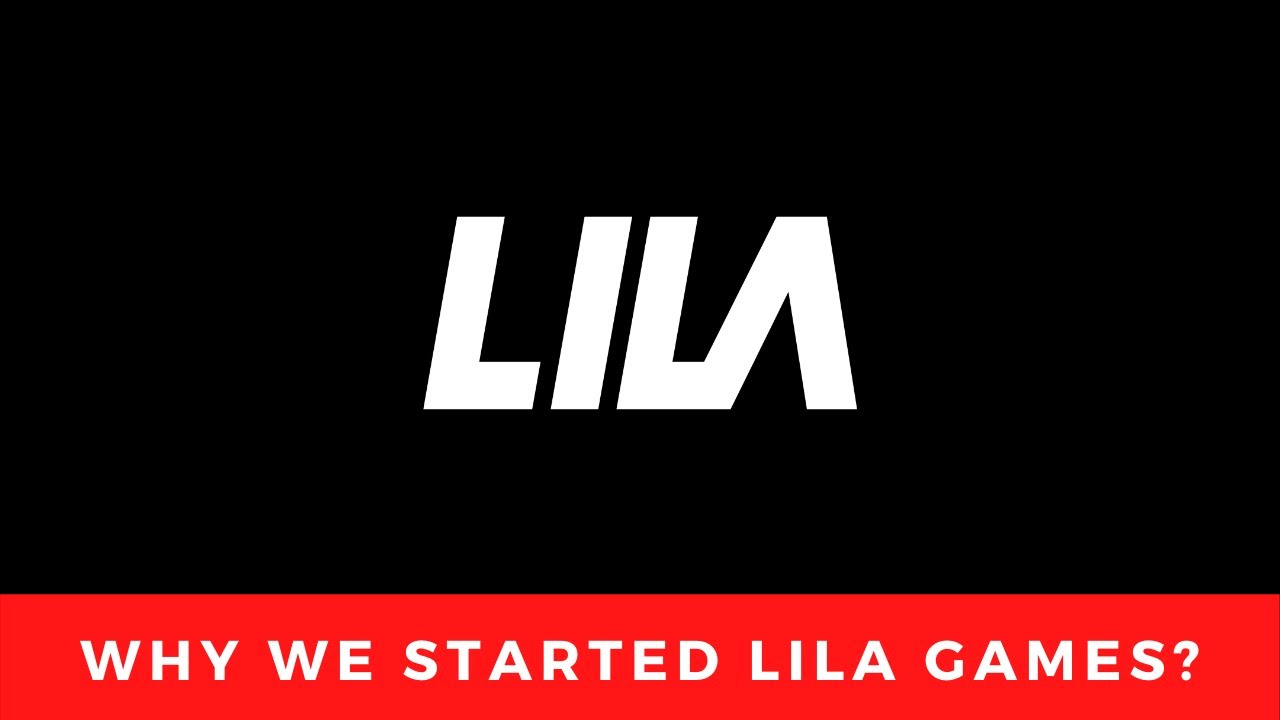 Why Did We Start LILA Games?